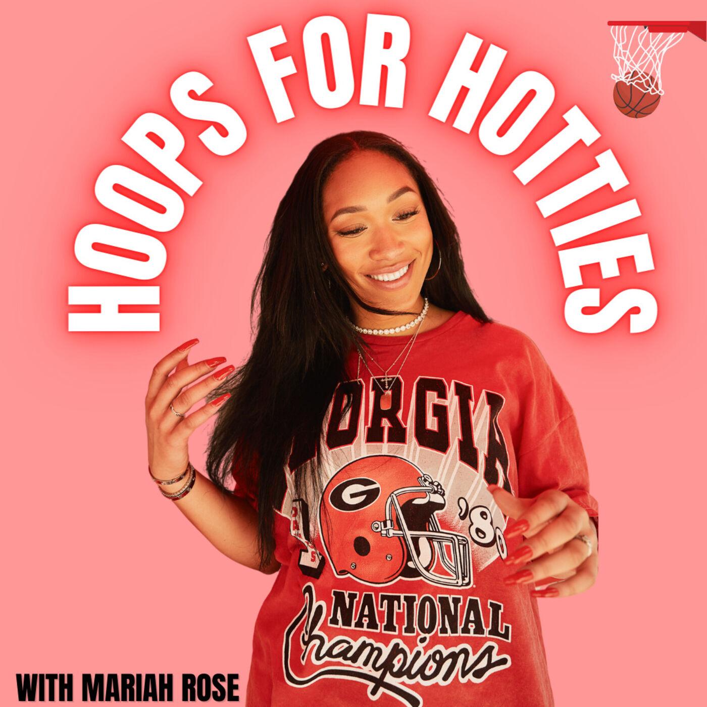 Hoops for Hotties (podcast) - Mariah Rose | Listen Notes