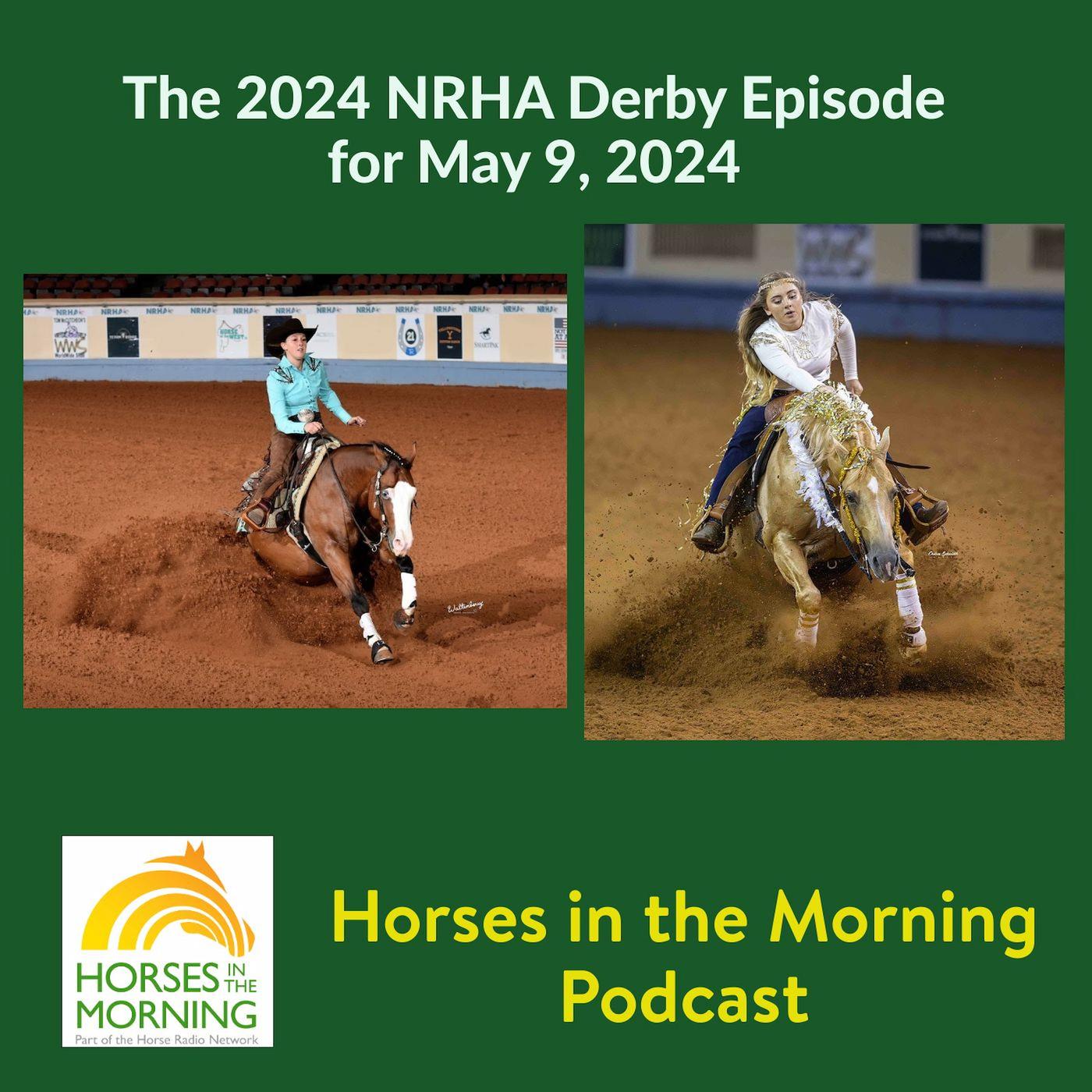 The 2024 NRHA Derby Episode for May 9, 2024 HORSES IN THE MORNING