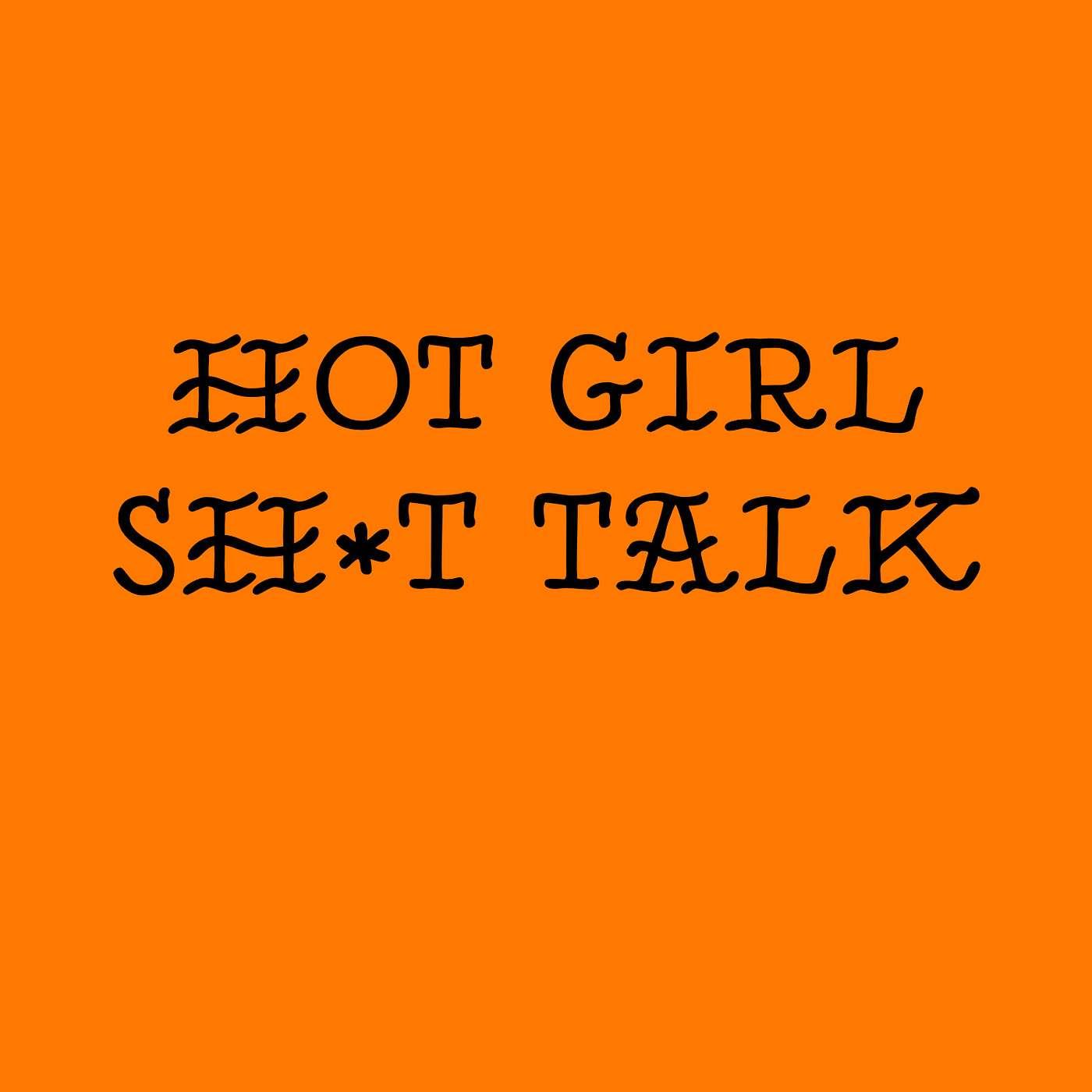 Hot Girl Sh*t Talk (pdcast) - KP & Kash | Listen Notes Hot Girl Sh*t Talk (pdcast) - KP & Kash | Listen Notes