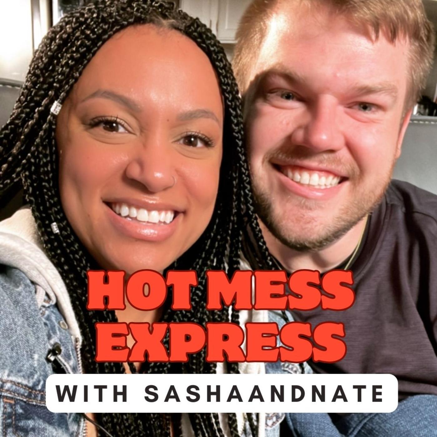 #8 | Q&A PART 1 | The Hot Mess Express Podcast with sashaandnate ...