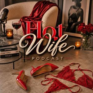 Hot Wife Podcast and the Swinger Lifestyle