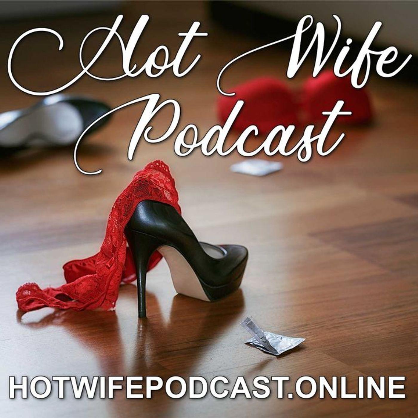 Masturbation as we Mature! - Hot Wife Podcast and the Swinger Lifestyle |  Listen Notes