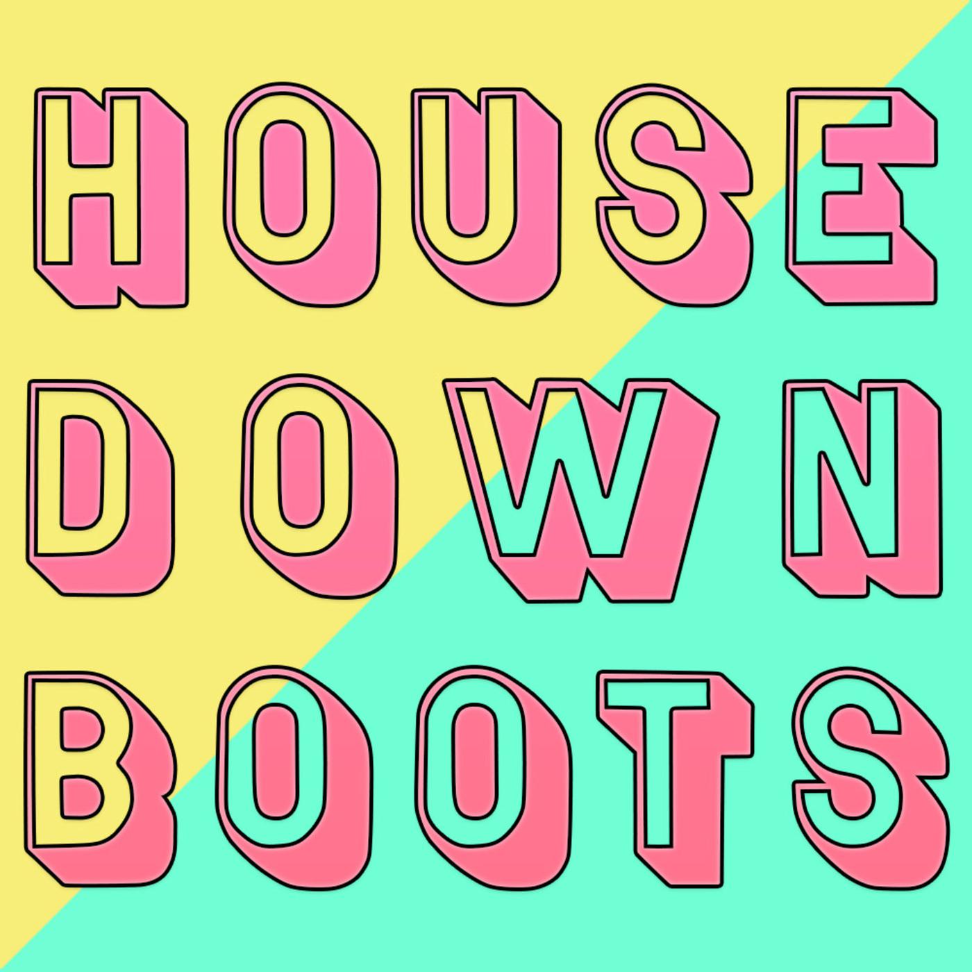 House Down Boots (podcast) - House Down Boots, LLC | Listen Notes