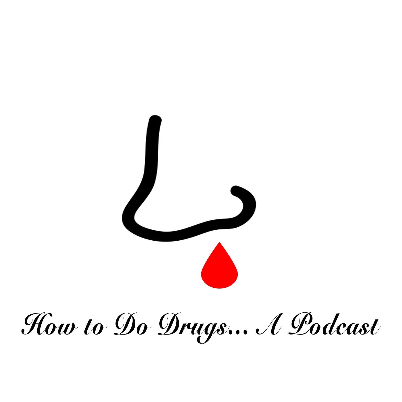 How to Do Drugs (podcast) - Alia Janine | Listen Notes