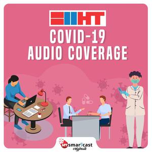 HT media: Covid-19 Audio Coverage
