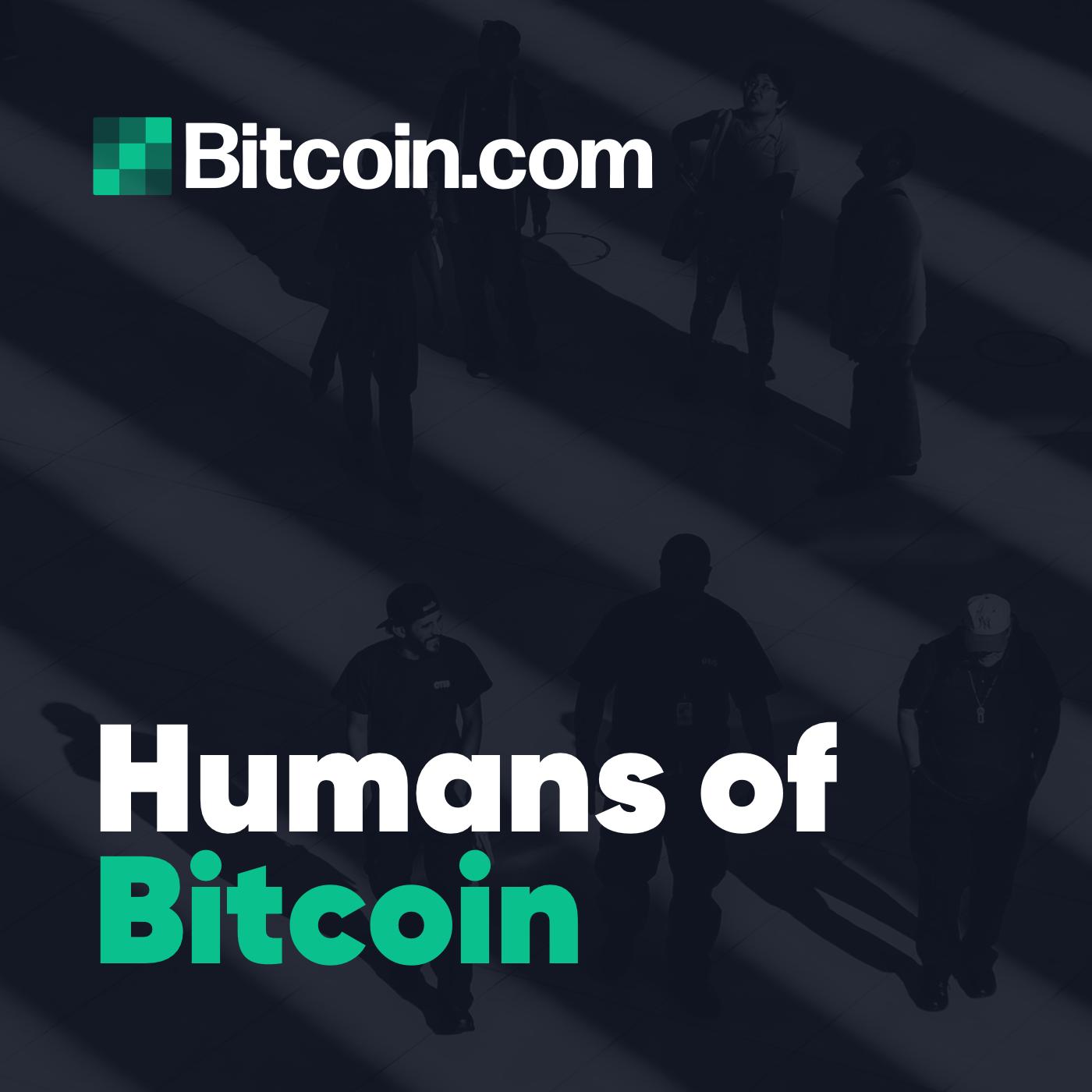 Humans of Bitcoin (podcast) - Bitcoin.com | Listen Notes