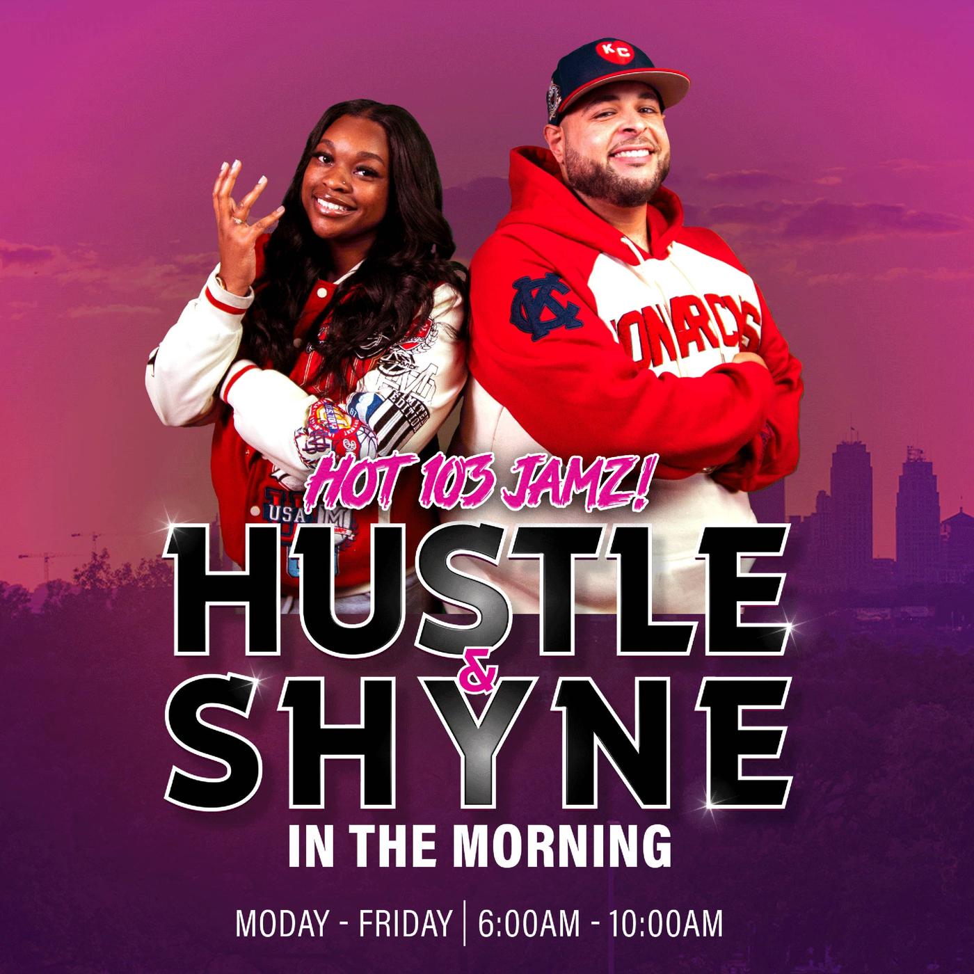 Hustle & Shyne In The Morning