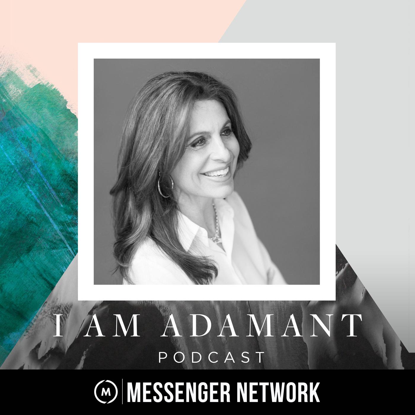 I Am Adamant (podcast) - Lisa Bevere, Messenger Network | Listen Notes