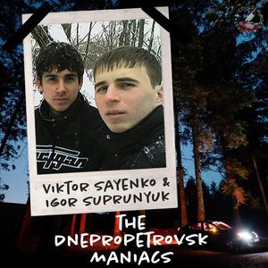 Three Guys One Hammer: The Dnepropetrovsk Maniacs