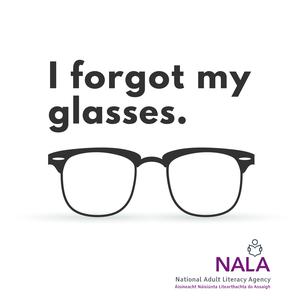 I forgot my glasses
