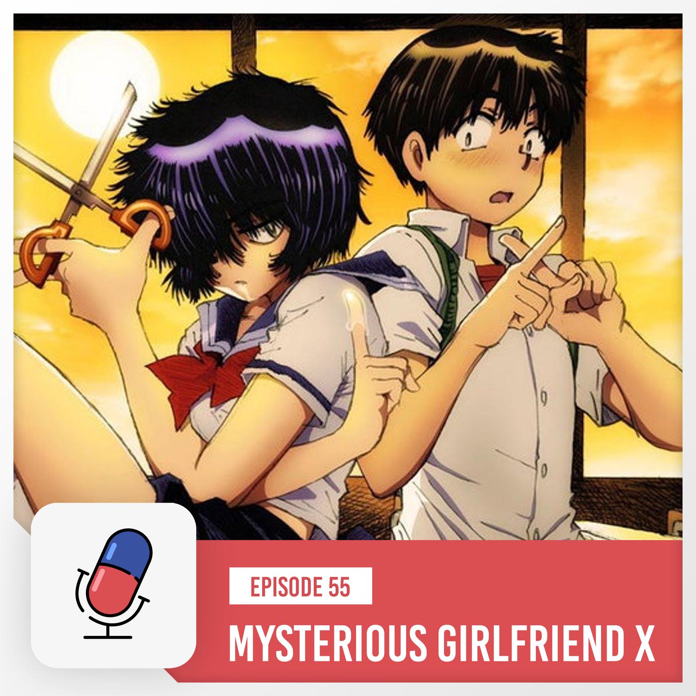 Episode 55 - Mysterious Girlfriend X - I Married a Weeb - Anime Podcast |  Listen Notes