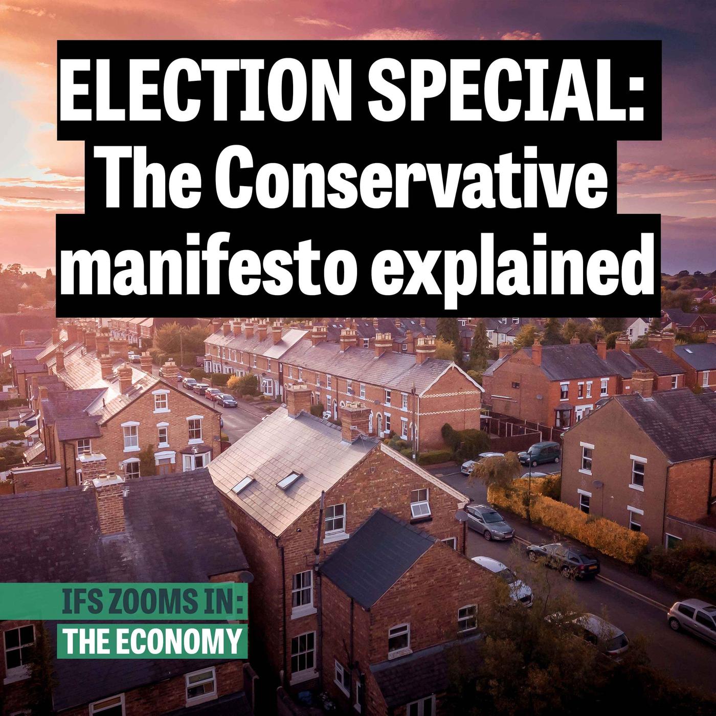 ELECTION SPECIAL: The Conservative manifesto explained | Listen Notes