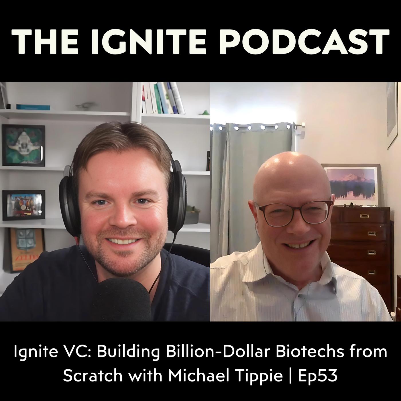 Ignite VC: Building Billion-Dollar Biotechs from Scratch with Michael ...