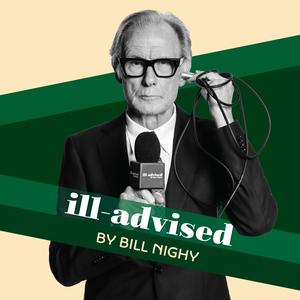 ill-advised by Bill Nighy ill-advised by Bill Nighy