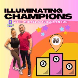 Illuminating Champions Audio Podcast