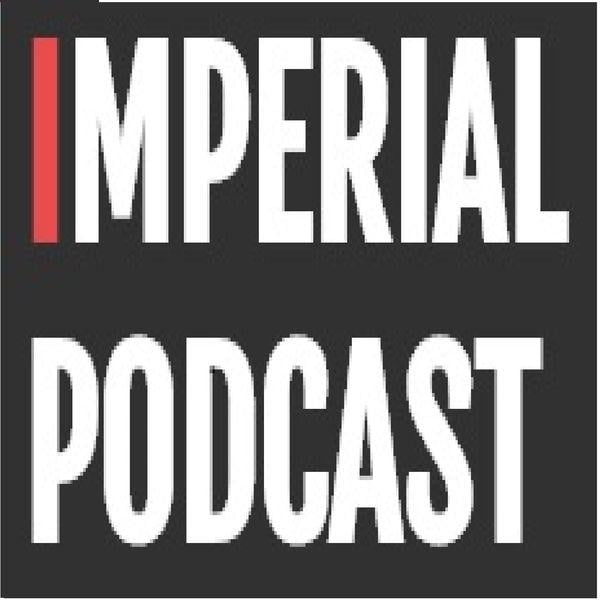 Imperial Podcast