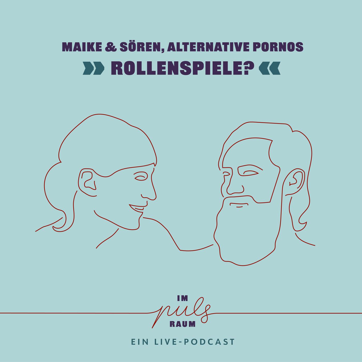 ROLLENSPIELE? - Maike Brochhaus & Sören Störung, alternative Pornos |  Listen Notes