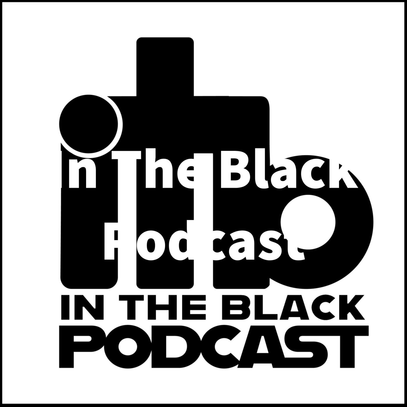 In The Black Podcast - Bold Ventures Media LLC | Listen Notes