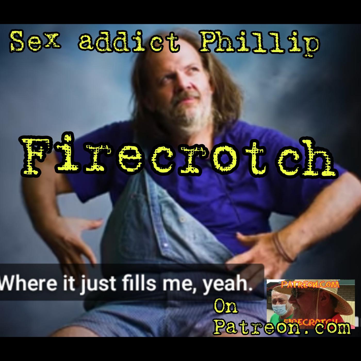 Sex addict Phillip spit roast - Firecrotch | Uncle Dust Comedy | UDvE |  Listen Notes