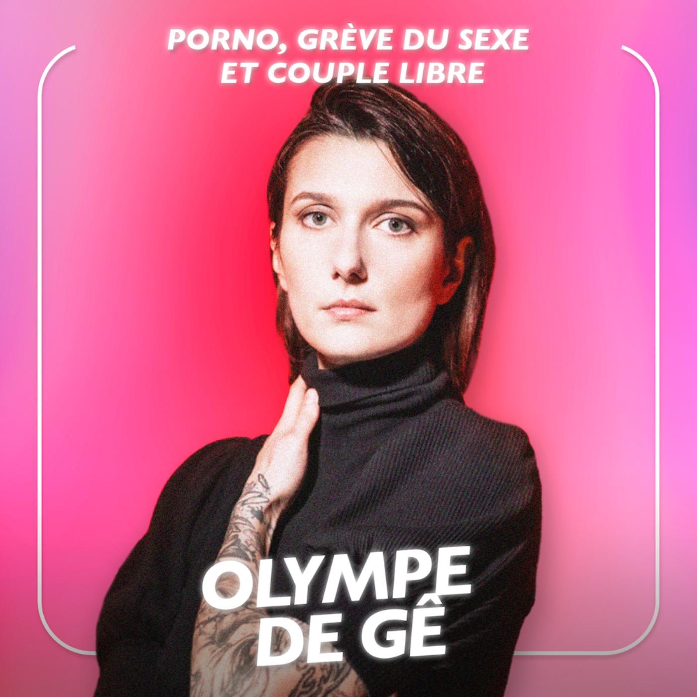 Porno, grève du sexe et couple libre : les révélations de la réalisatrice  de films X Olyme de Gê | Listen Notes