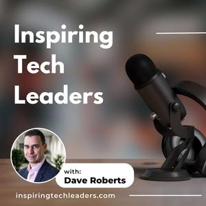 Inspiring Tech Leaders - AI, Technology Strategy & Digital Transformation