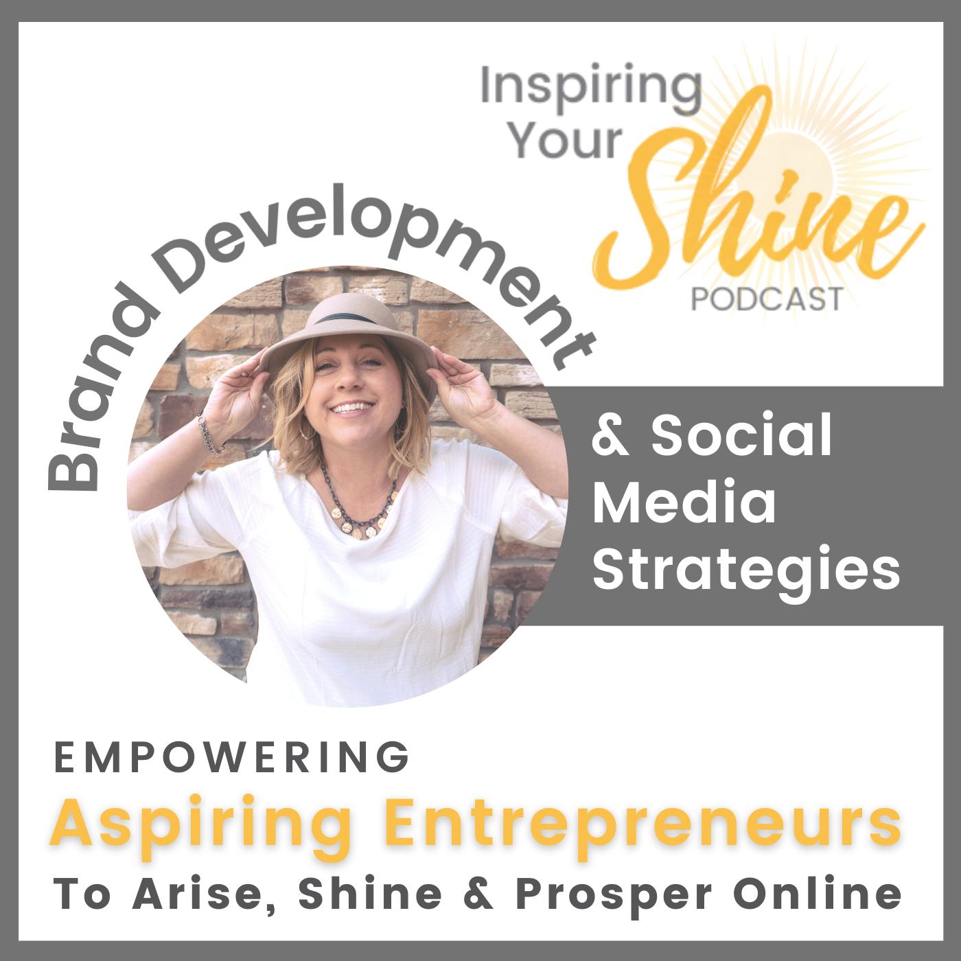 Inspiring Your Shine / Brand Development for Aspiring Entrepreneurs