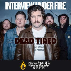 S.19 E.19 - Interview with Dead Tired