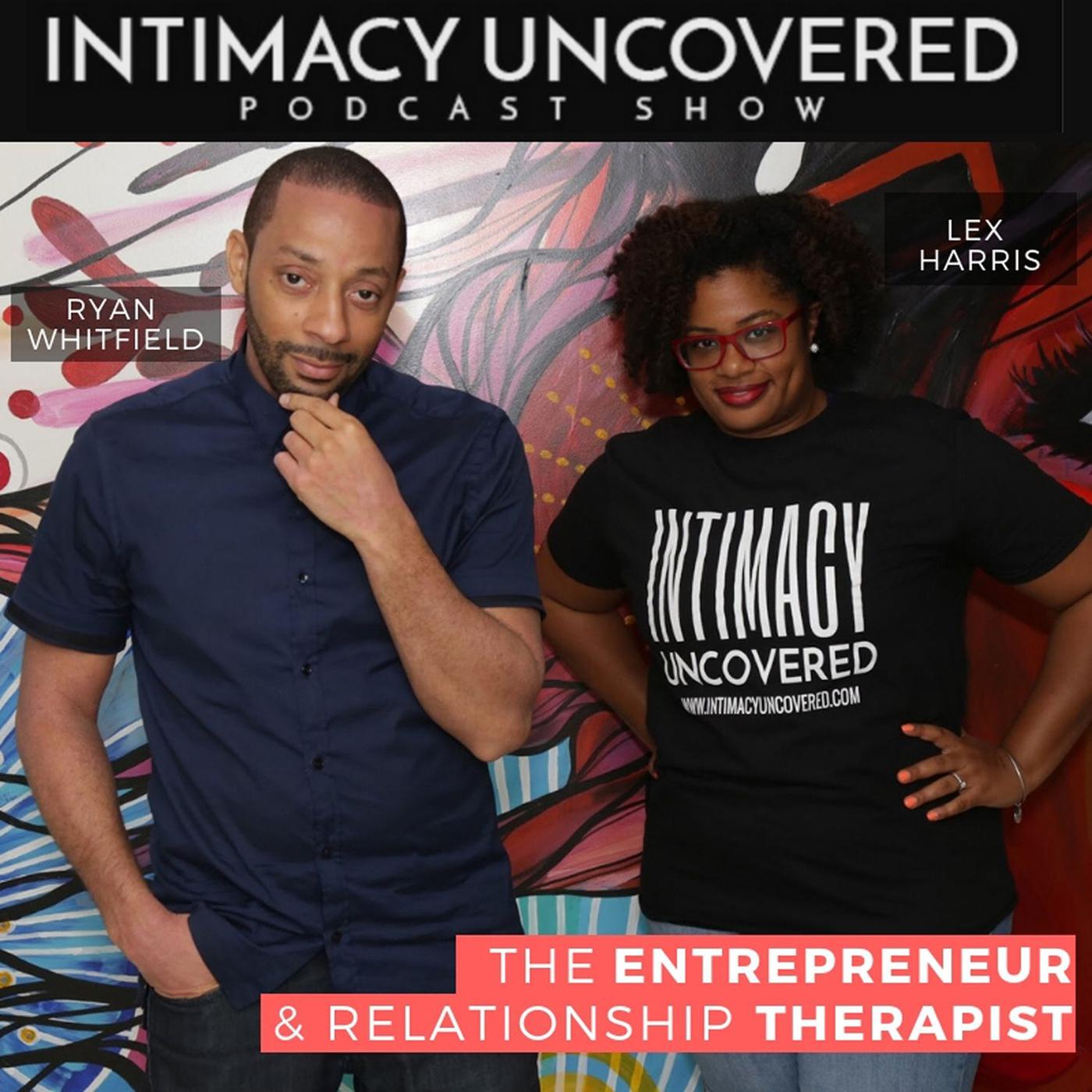 Intimacy Uncovered : Dating, Sex and Relationships | Listen Notes