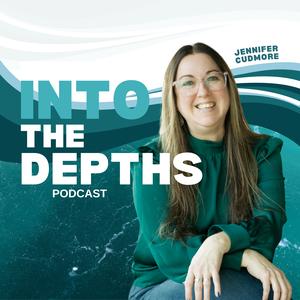INTO THE DEPTHS: Diving Into Who We Are &amp; Breaking Free Of Who We've Been