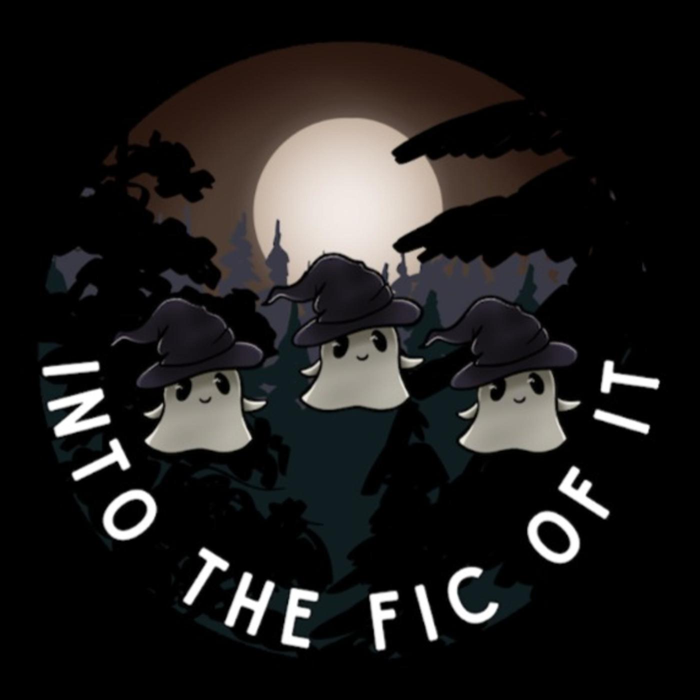 Into the Fic of It (podcast) - Kerry and Soph | Listen Notes