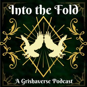 Into the Fold: A Grishaverse Podcast 
