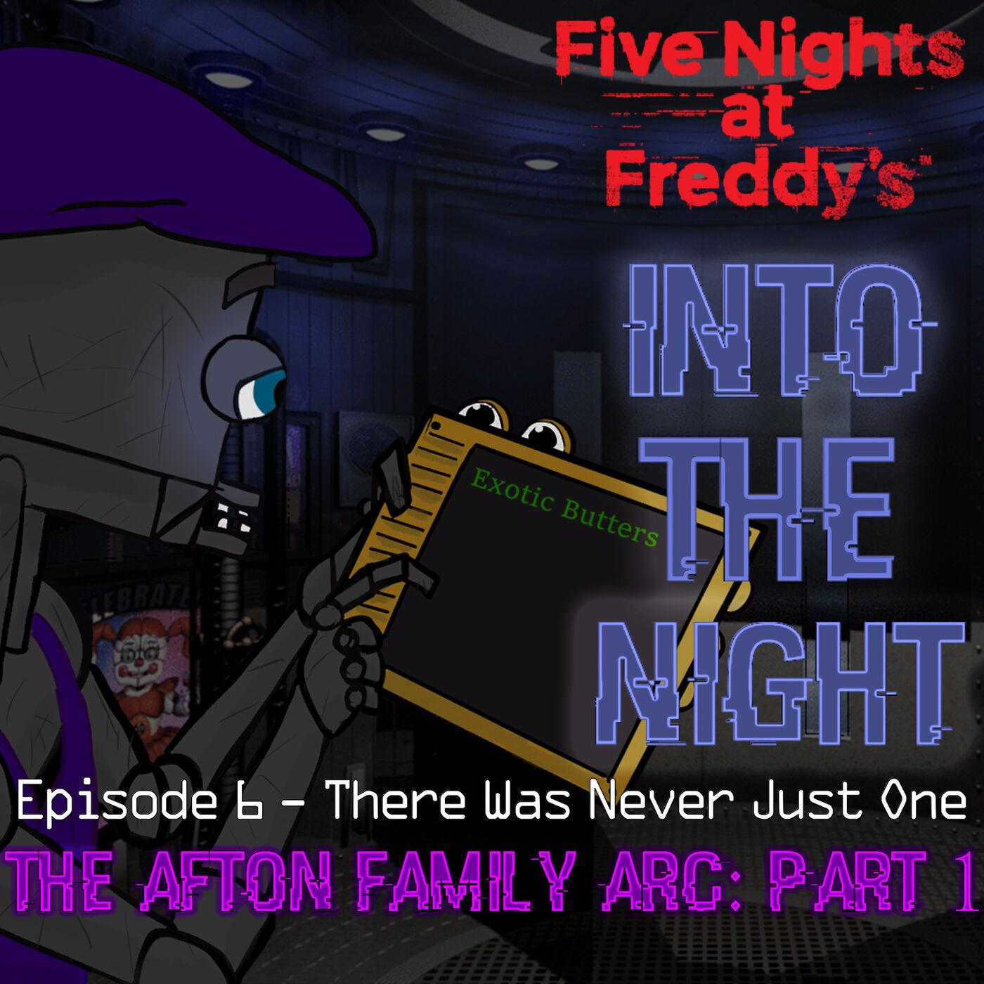 Episode 6 - There Was Never Just One (The Afton Family ARC: Part 1) |  Listen Notes