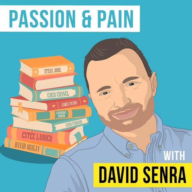 David Senra - Passion & Pain - [Invest Like the Best, Replay] | Listen ...