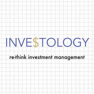 INVESTOLOGY: re-think investment management