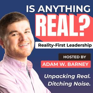 Is Anything Real?