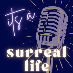 It's A Surreal Life