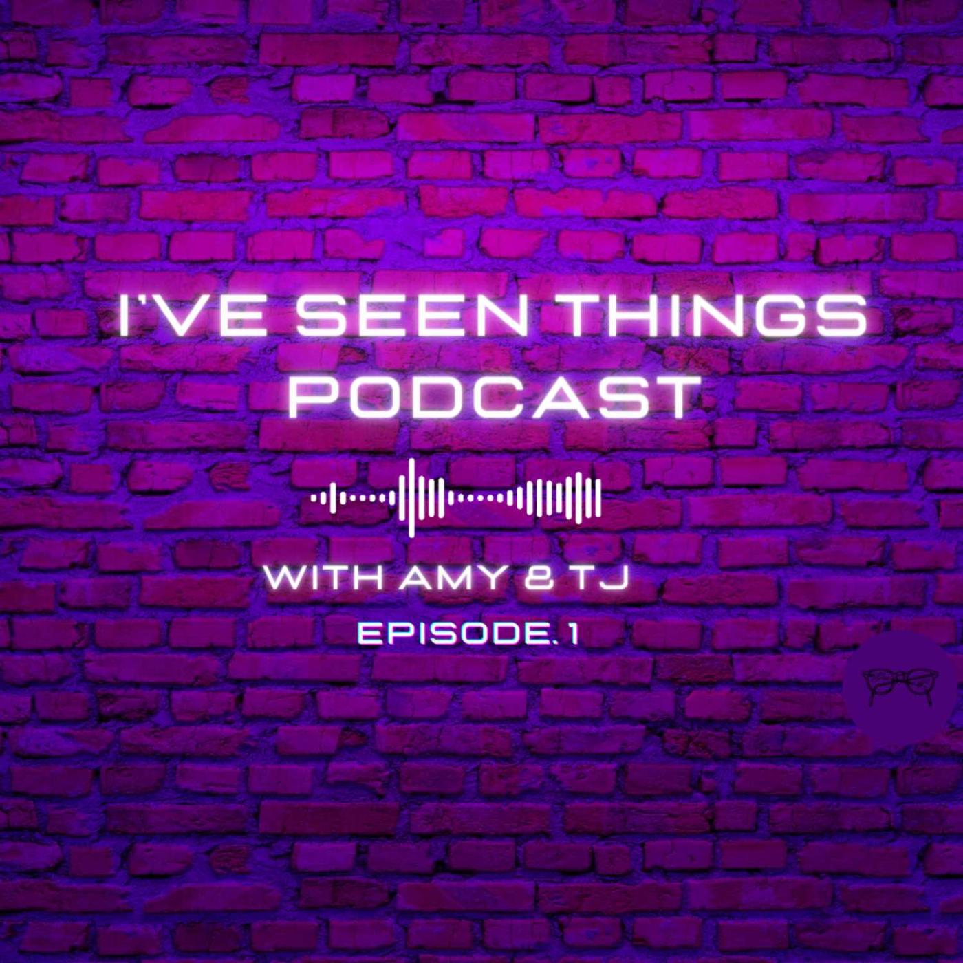 I've Seen Things Podcast. Ep.1 Introductions - I've Seen Things Podcast ...