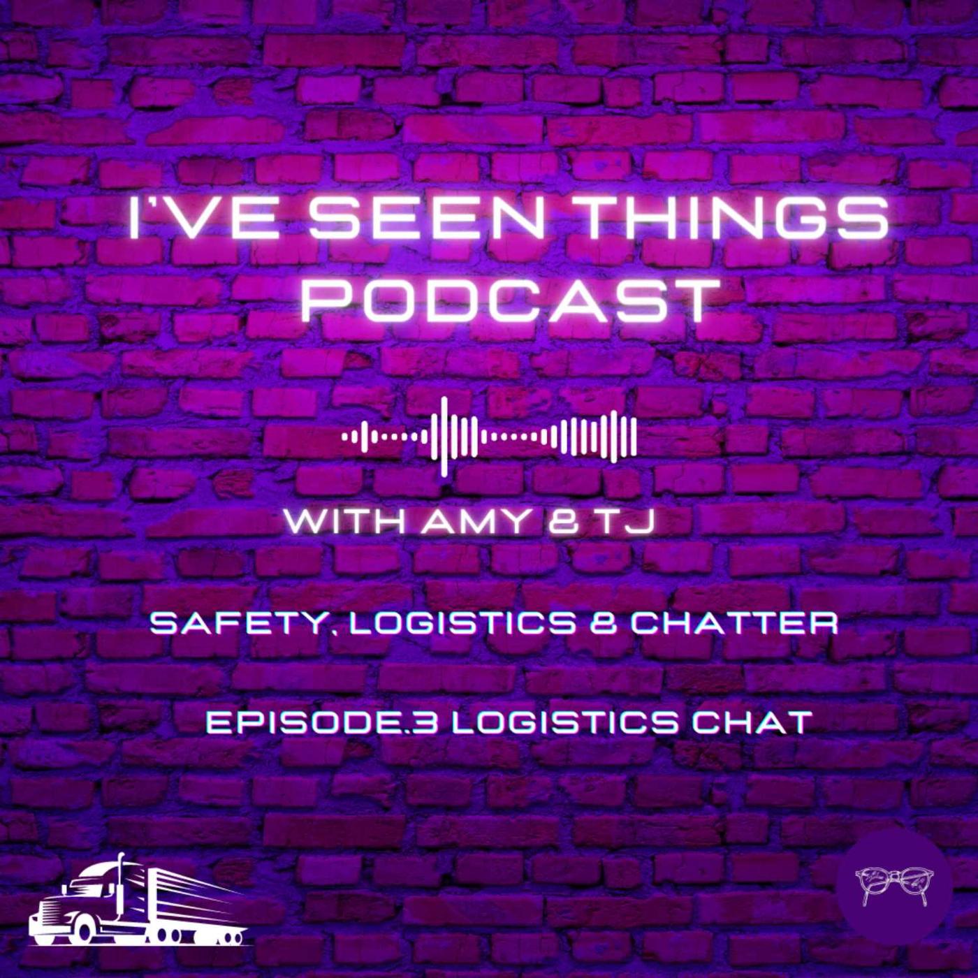 I've Seen Things Podcast ep3. Logistics. - I've Seen Things Podcast ...