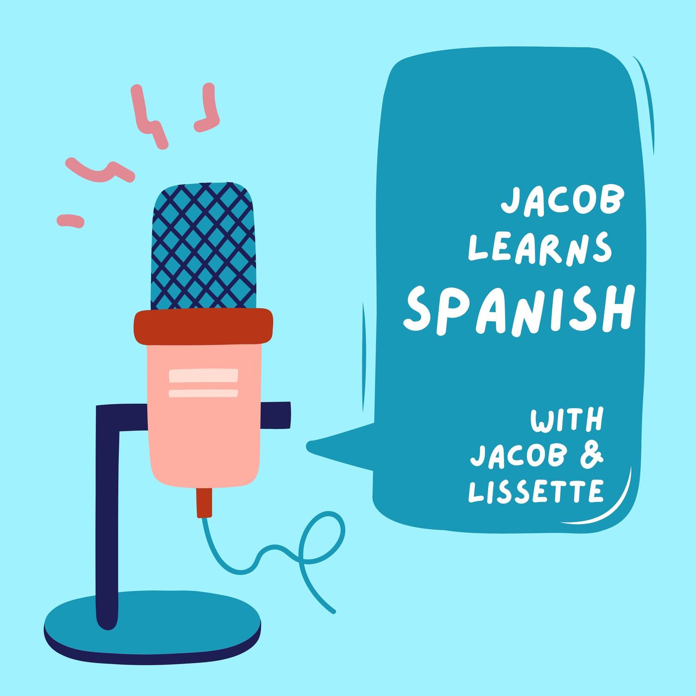 6 No Eres Mi Mosa Pero Si Mimosa Jacob Learns Spanish podcast 6-no-eres-mi-mosa-pero-si-mimosa-jacob-learns-spanish-podcast