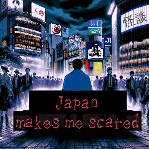 Japan makes me scared - Horror and Scary stories of Japanese Kaidan