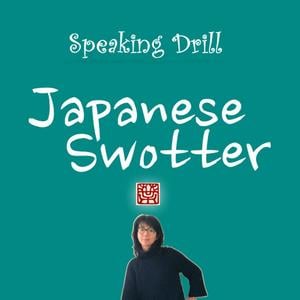 Japanese Swotter - Speaking Drill + Shadowing