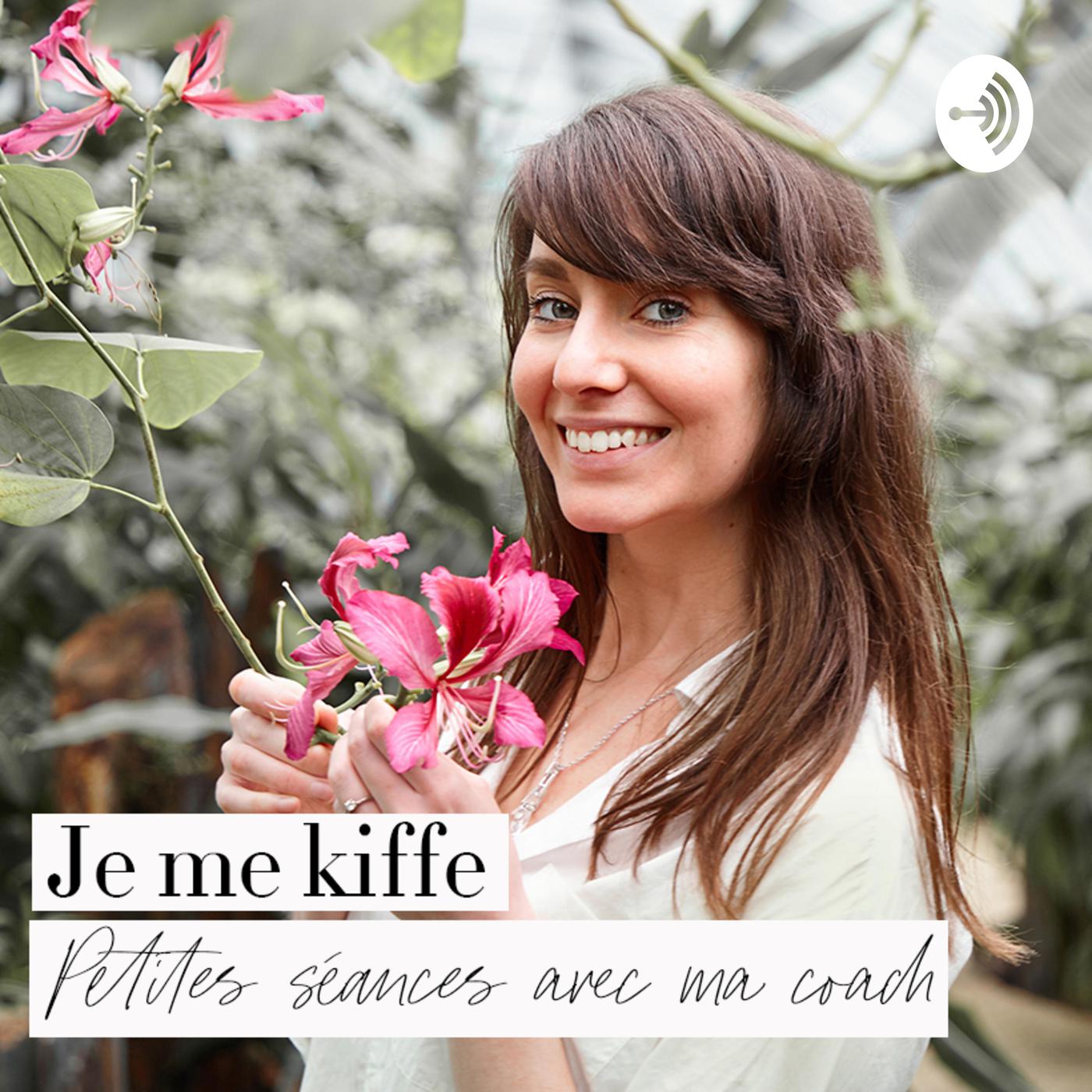 Je me kiffe (podcast) - Cerise BONNEAUD | Listen Notes