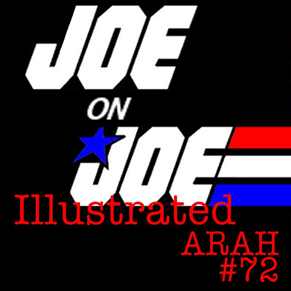 Joe on Joe Illustrated ARAH #72 - Joe on Joe - A G.I. Joe Podcast ...