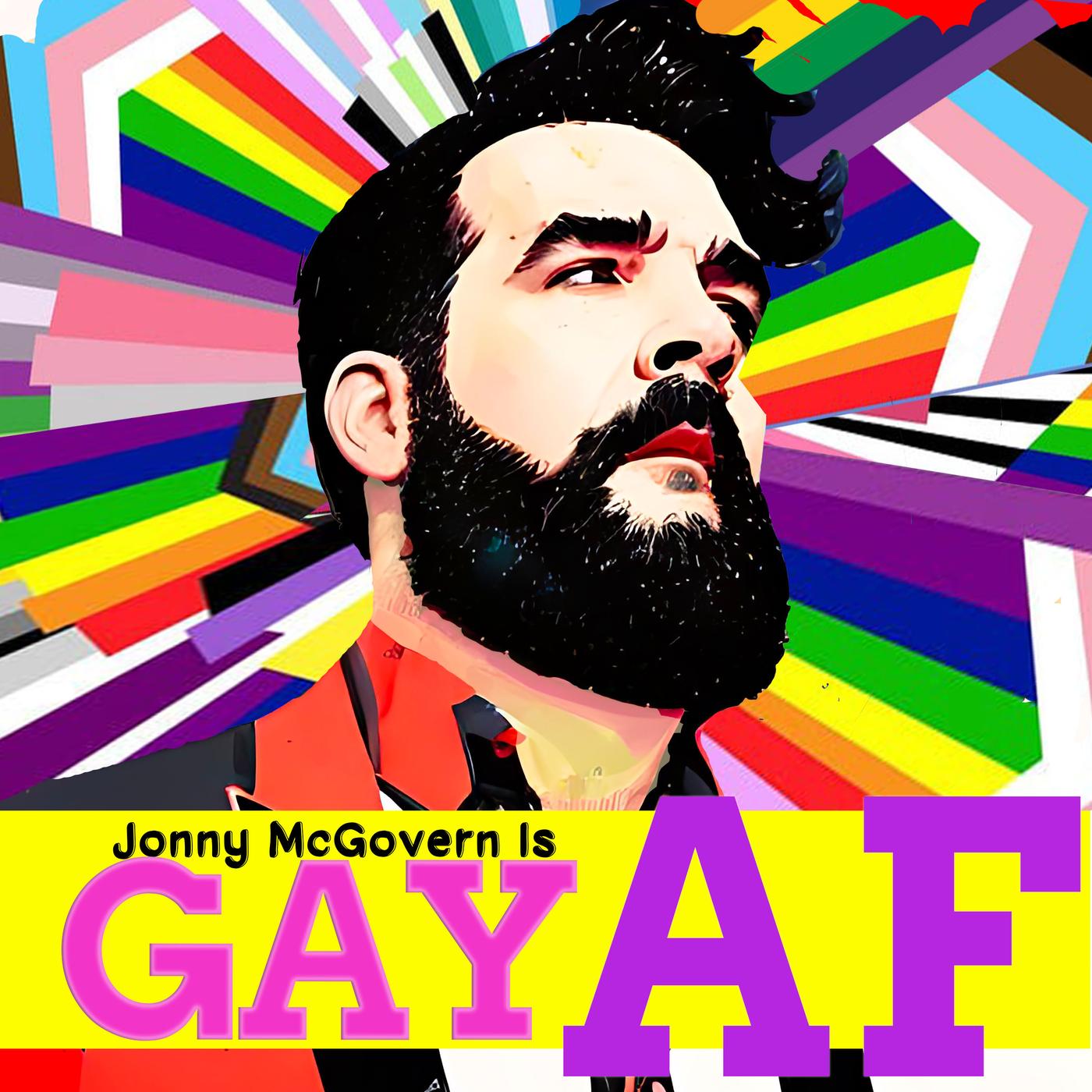 GAY AF (podcast) - Jonny McGovern | Listen Notes