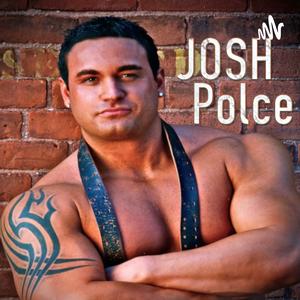 Josh Polce Podcast