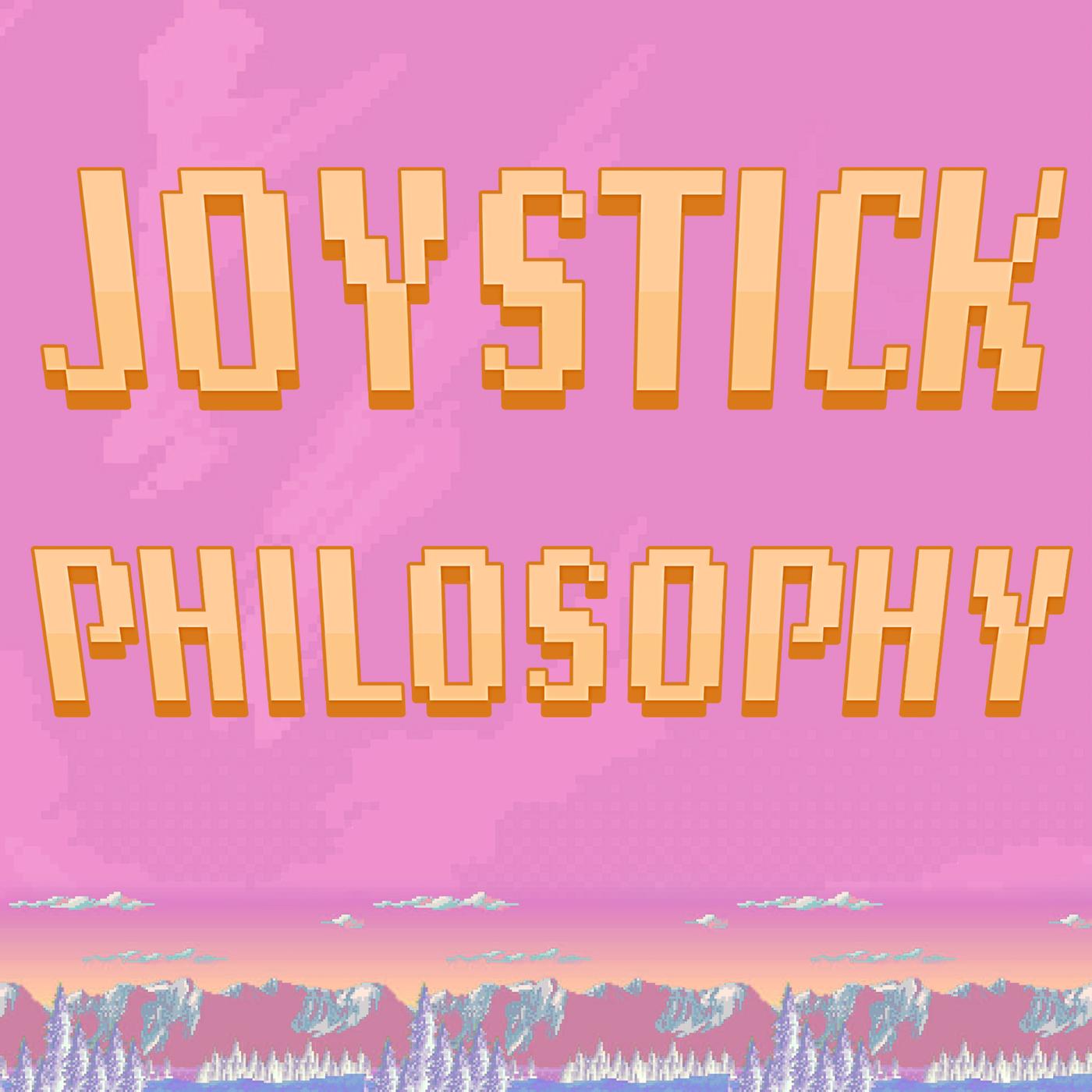 Joystick Philosophy