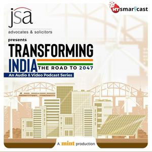 JSA Podcast | Transforming India - The Road to 2047