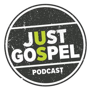 Just Gospel Podcast