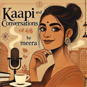 Kaapi and Conversations by Meera 