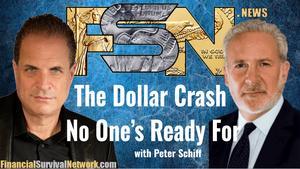 The Dollar Crash No One’s Ready For - Peter Schiff